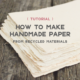 Crafty DIY: Learn How To Make Homemade Paper From Scratch